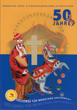 Festschrift - 50 Jahre Circus- und Schaustellerseelsorge - 2006